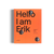 Hello, I am Erik