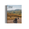 Riding in the Wild - Motorcycle Adventures off and on the Roads