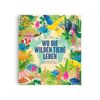 Wo die wilden Tiere leben